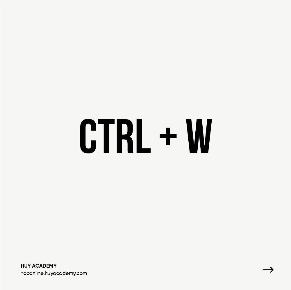 Ctrl + W: Đóng tài liệu đang mở trong Photoshop