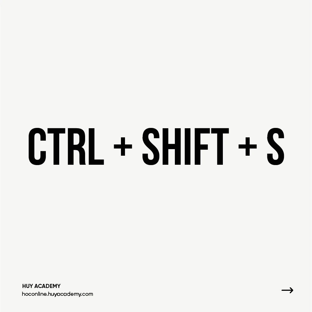 Ctrl + Shift + S: Lưu tài liệu Photoshop dưới tên khác hoặc định dạng khác